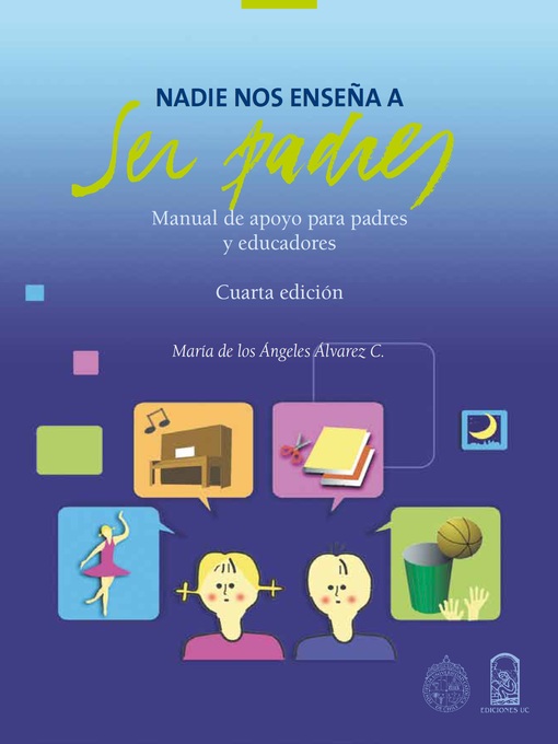 Title details for Nadie nos enseña a ser padres by María de los Ángeles Álvares C. - Available